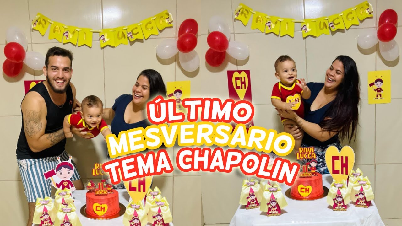 ÚLTIMO MÊSVERSARIO DO RAVI 😍👶🏻 TEMA CHAPOLIN