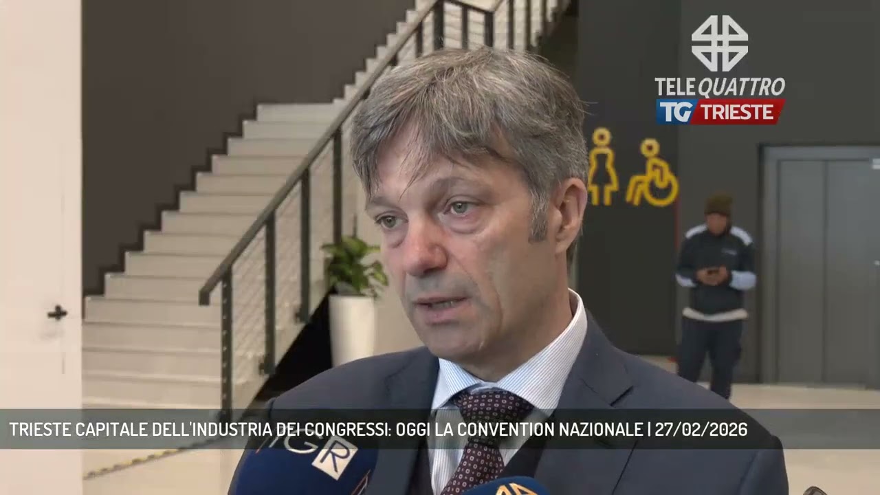 TRIESTE CAPITALE DELL'INDUSTRIA DEI CONGRESSI: OGGI LA CONVENTION NAZIONALE | 27/02/2026