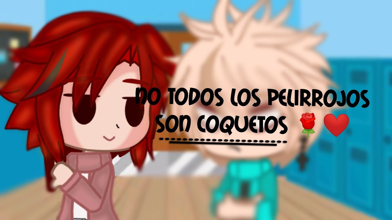 No todos los pelirrojos son coquetos 🌹❤️// KiriKami💛❤️// Andy_otaku UwU
