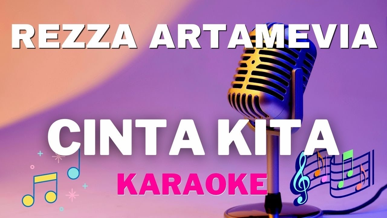 REZZA ARTAMEVIA - Cinta Kita - Karaoke tanpa vocal