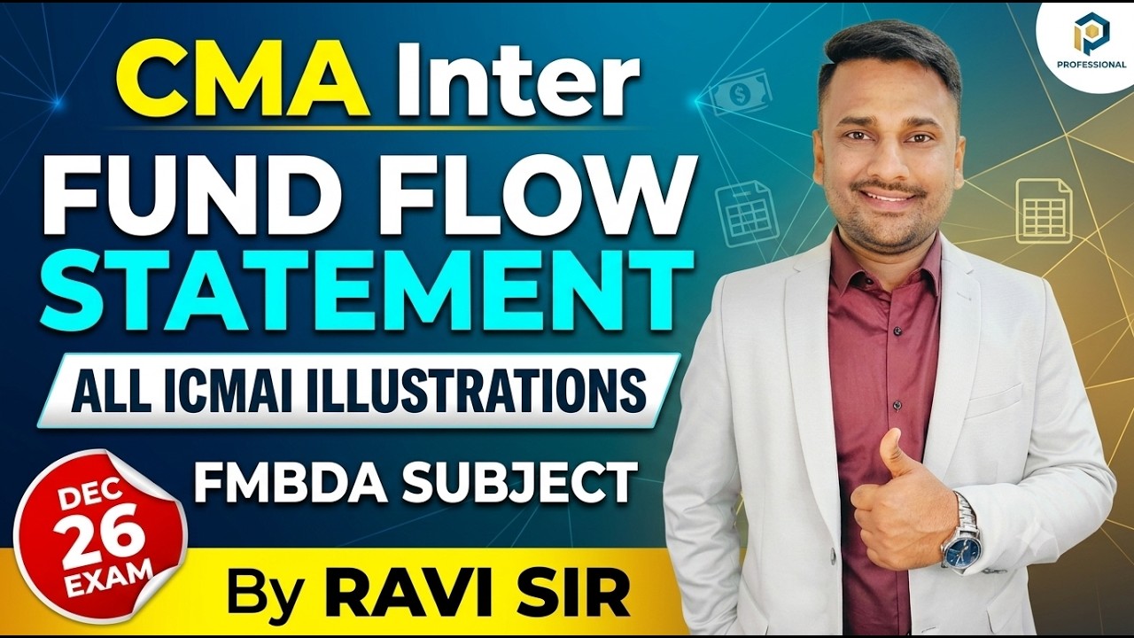 CMA Inter Dec 2026 | Fund Flow Statement | All ICMAI Illustrations Solution | FMBDA