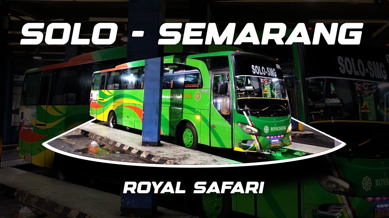 BUS ANGKATAN PAGI ROYAL SAFARI || Terminal Tirtonadi Solo, Jam keberangkatan orang kerja