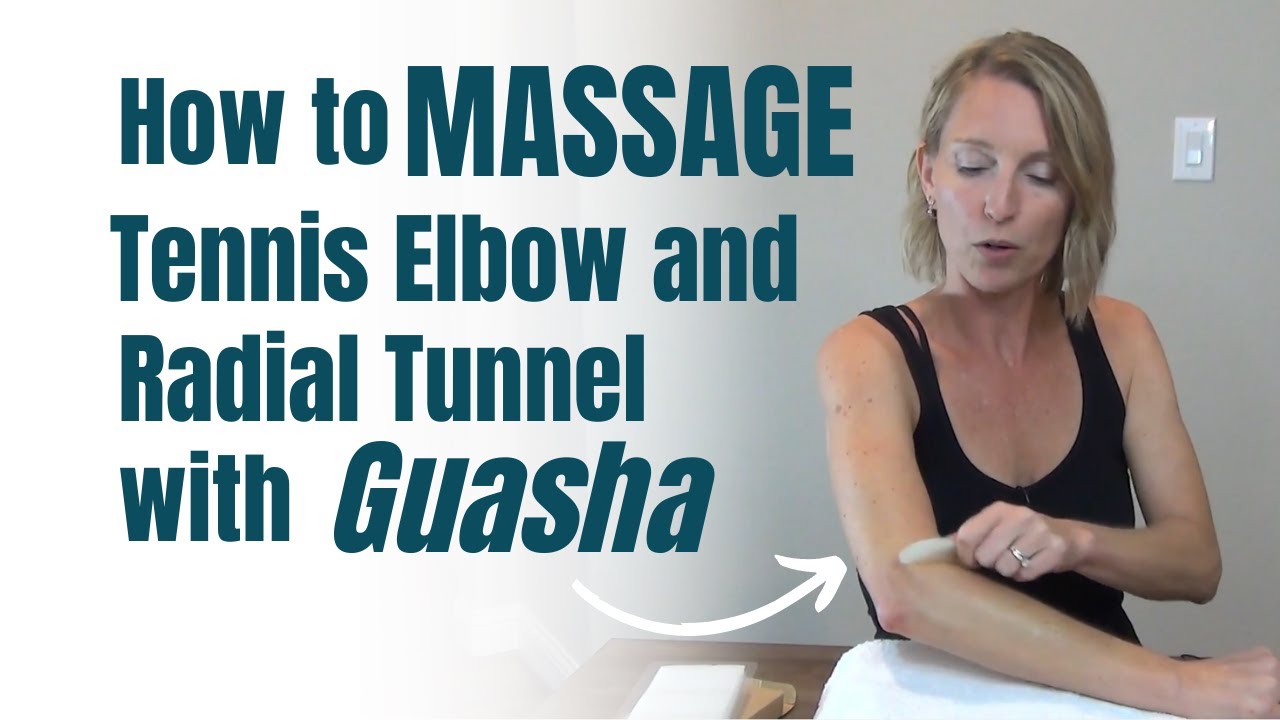 How to MASSAGE Tennis Elbow or Radial Tunnel PAIN with a Guasha tool