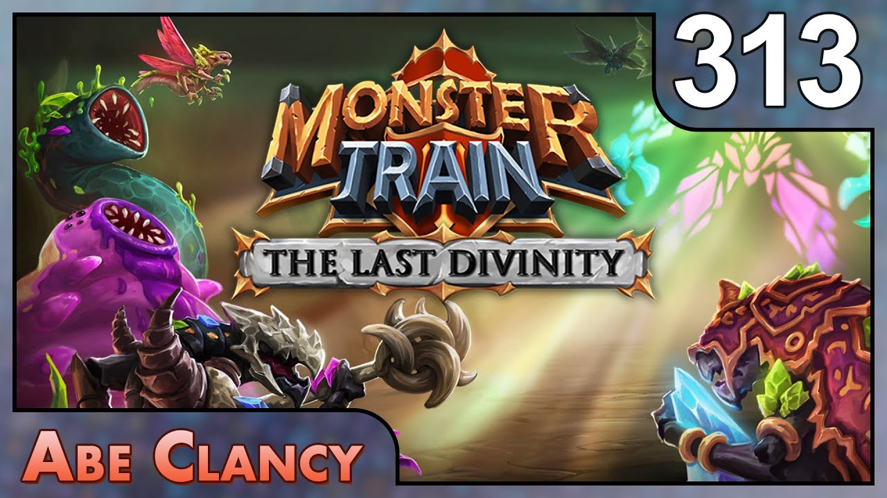Abe Clancy Plays: Monster Train - #313 - Turning Little Fade Into A Little Tank
