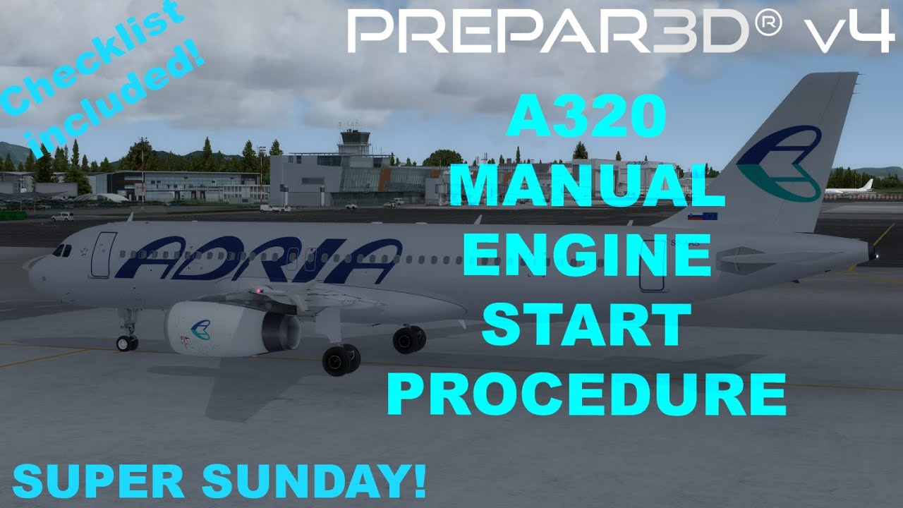SUPER SUNDAY [P3Dv4] FSLabs A320 Manual engine startup procedure | checklists included