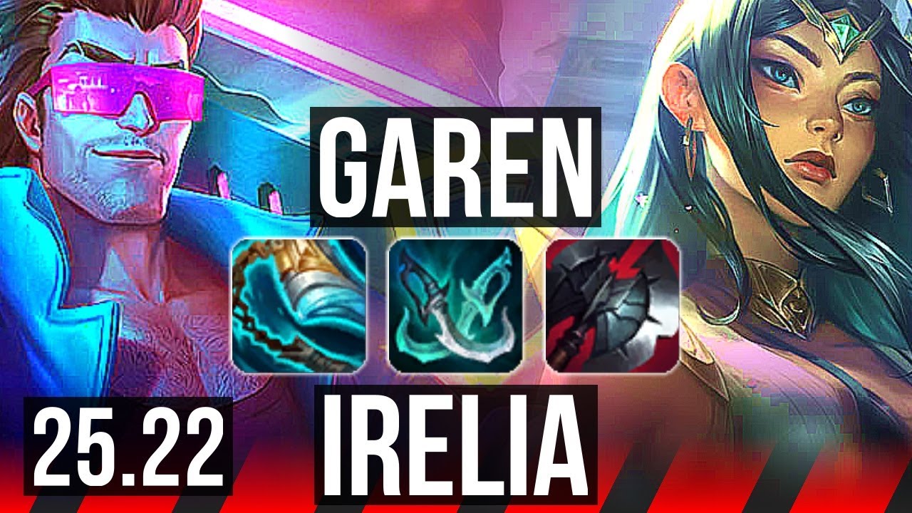 GAREN vs IRELIA (TOP) | 10 solo kills, 2000+ games | KR Master | 25.22