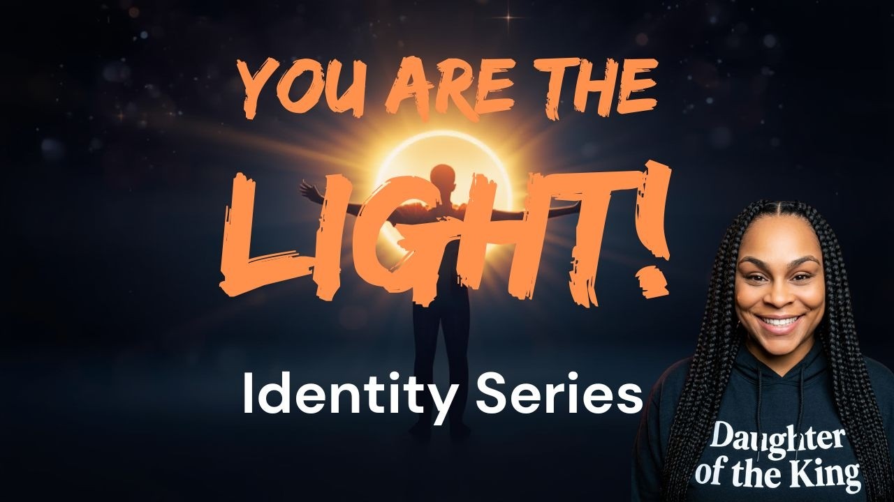 You are the LIGHT!