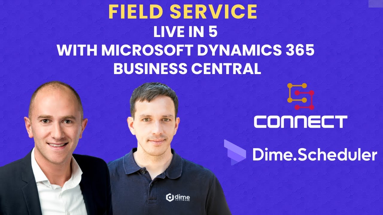 Field service in Business Central: Sigmax Connect and Dime.Scheduler