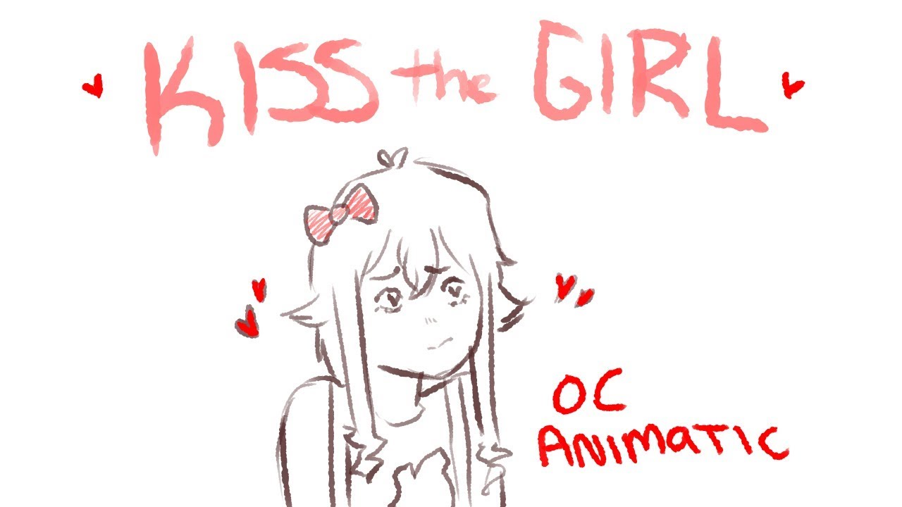 Kiss the Girl - OC Animatic