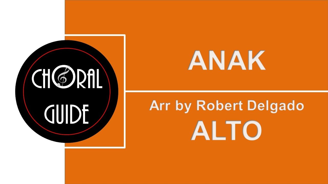Anak - ALTO | Arr Robert Delgado