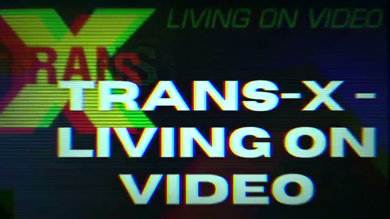 Trans X - Living On Video(Cover)