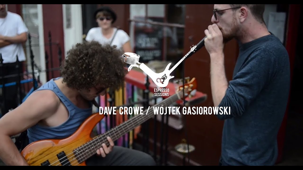 Espresso Sessions: Artisan Roast :dave crowe & wojtek gasiorowski [ bass & beatbox ]