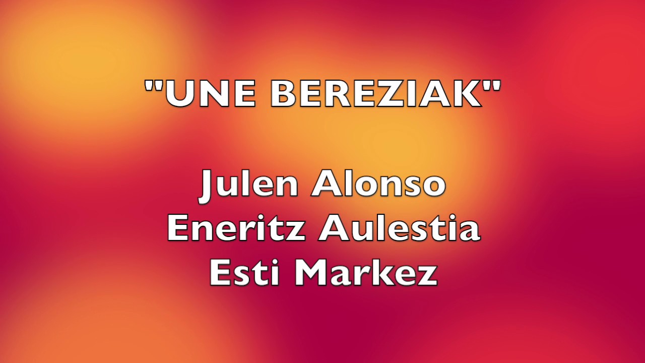 Une bereziak (Julen Alonso, Eneritz Aulestia eta Esti Markez)