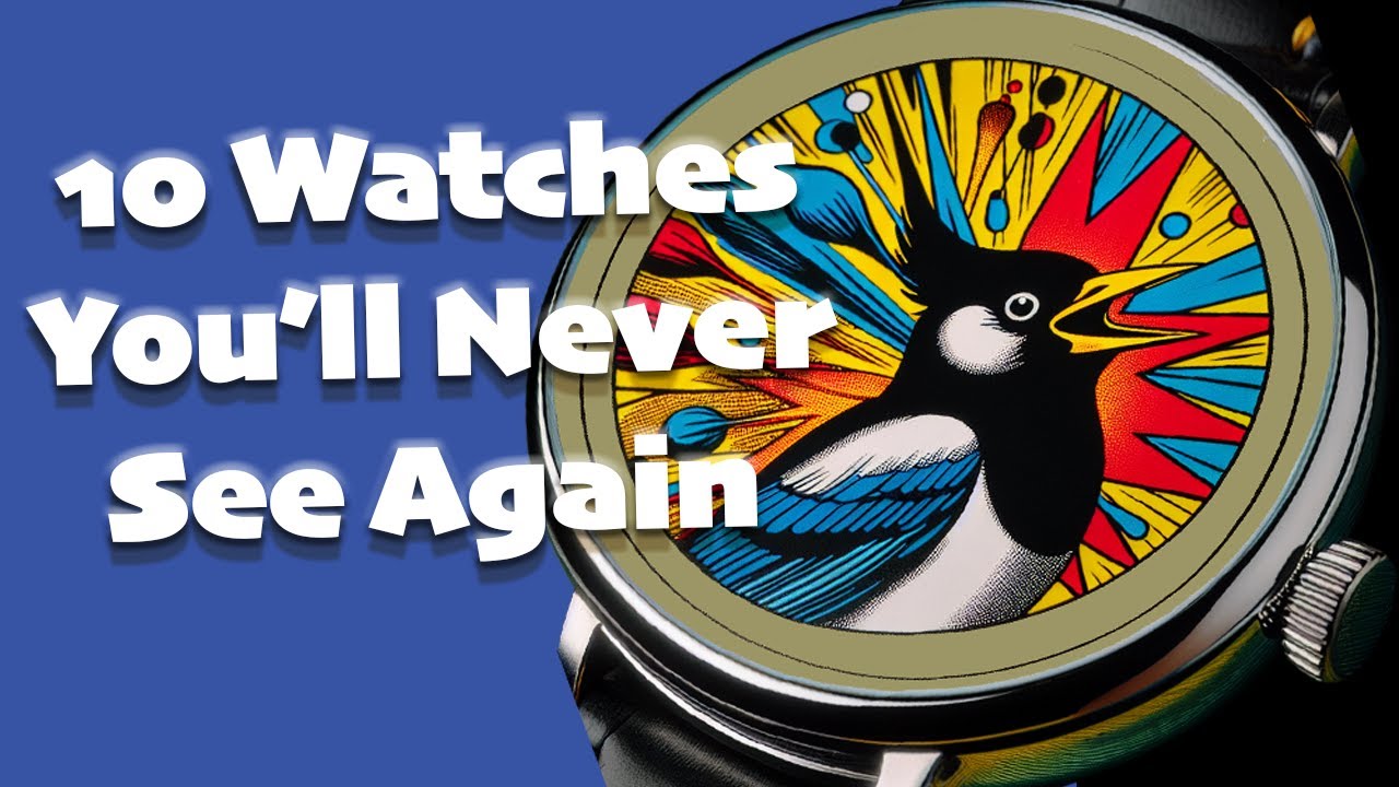 10 Unusual Watches you may never see again!
