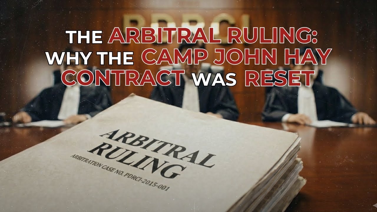 The Arbitral Ruling: Why the Camp John Hay Contract Was Reset