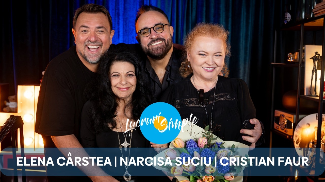 PODCAST LUCRURI SIMPLE | EP. 178 | ELENA CARSTEA | NARCISA SUCIU | CRISTIAN FAUR
