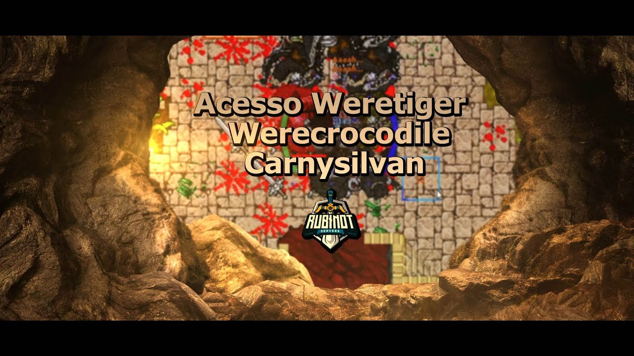RubinOT - ACESSO WIRETIGER WERECROCODILE CARNISYLVAN