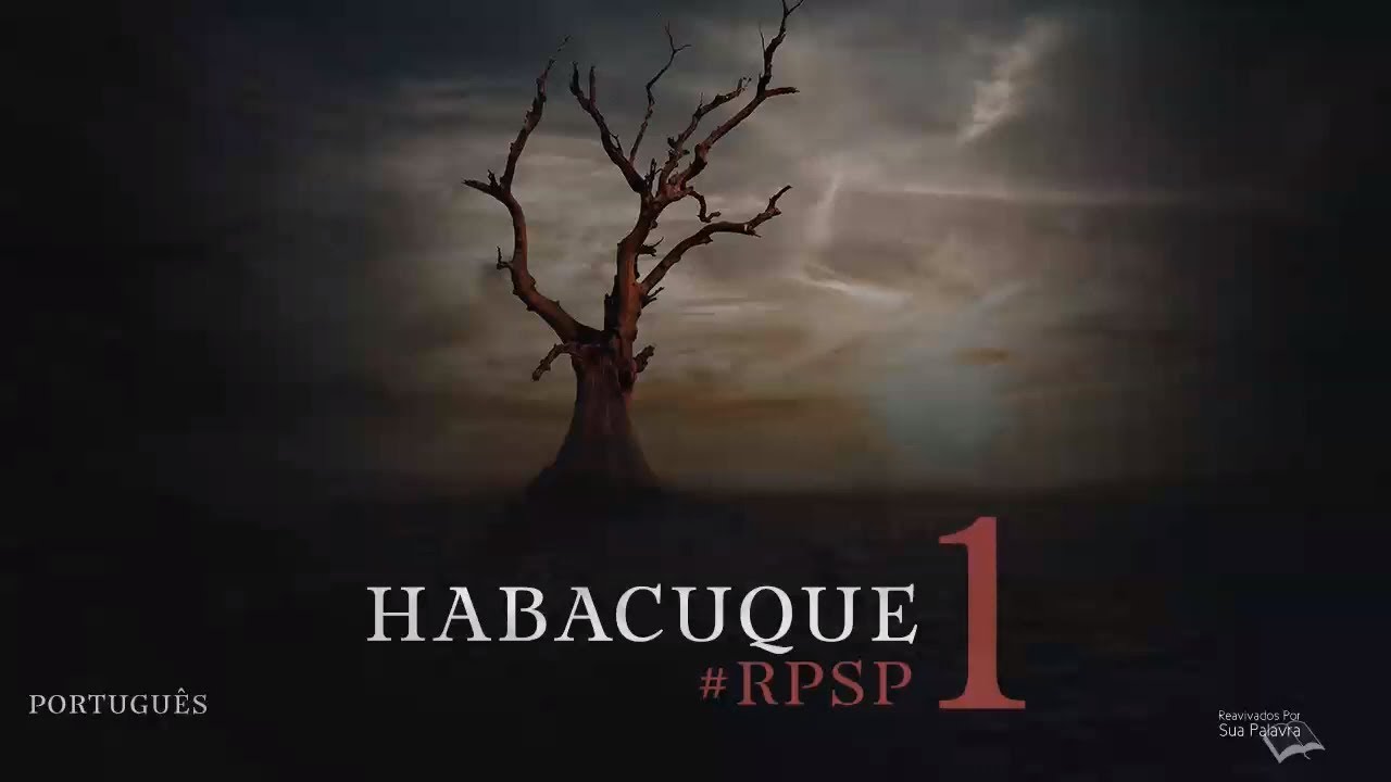 Habacuque 1 - Reavivados por Sua Palavra | #RPSP
