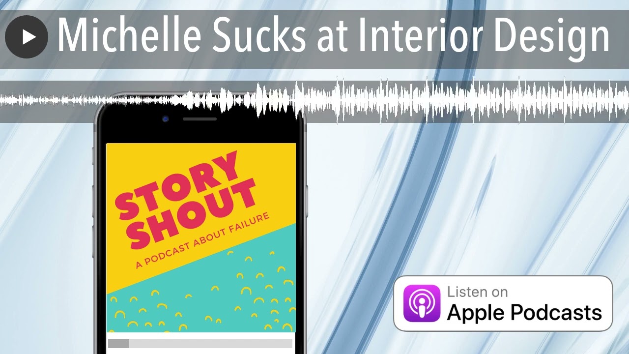 Michelle Sucks at Interior Design