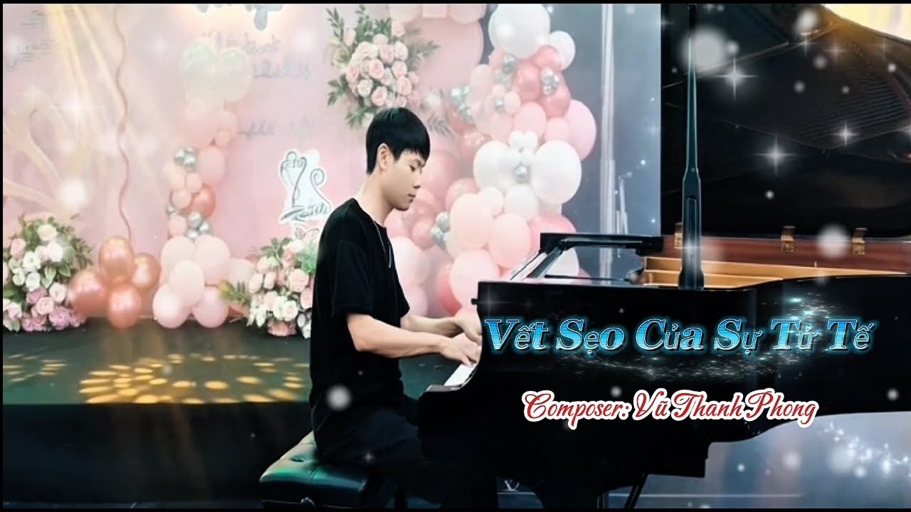 Vết Sẹo Của Sự Tử Tế | Composer : Vũ Thanh Phong 
