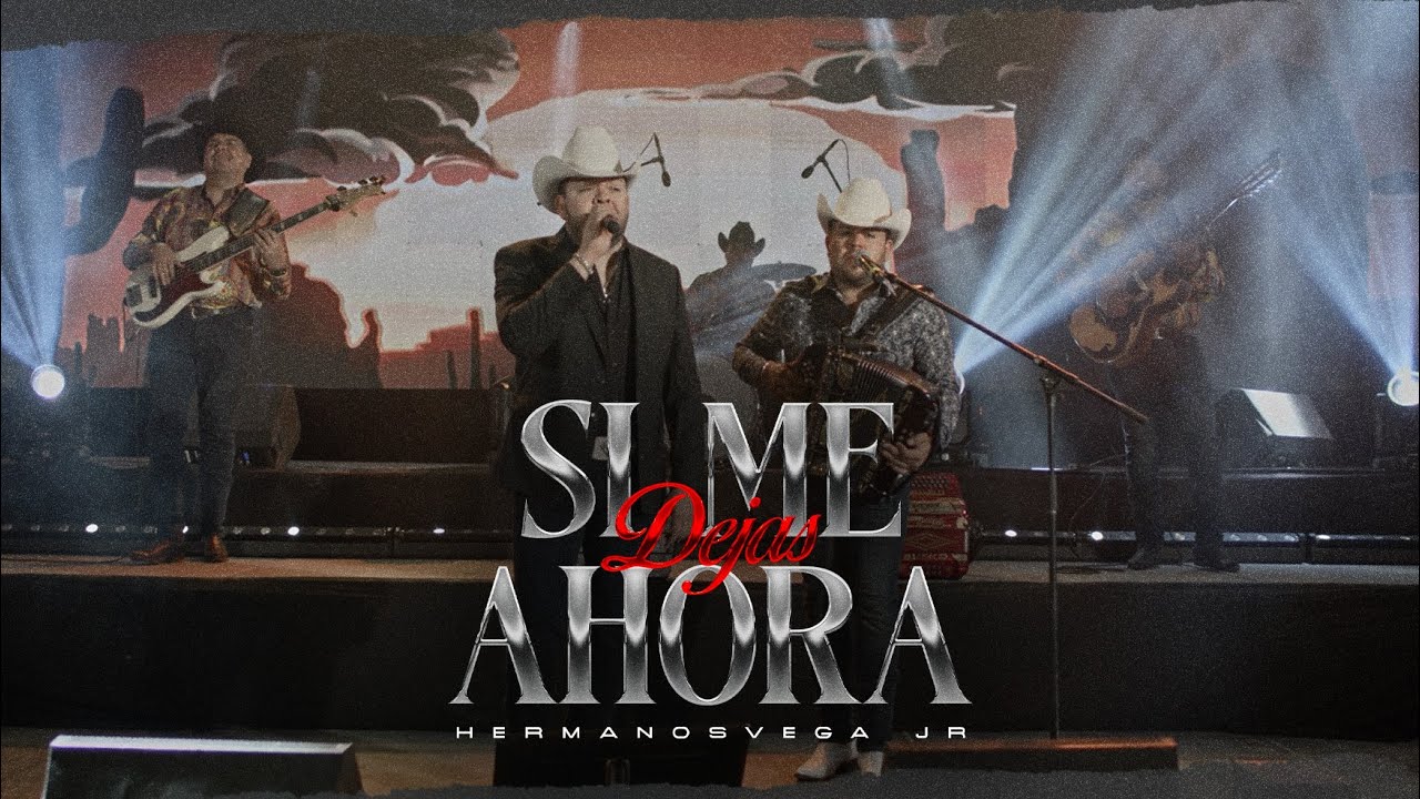 Si Me Dejas Ahora - Hermanos Vega Jr (En Vivo)