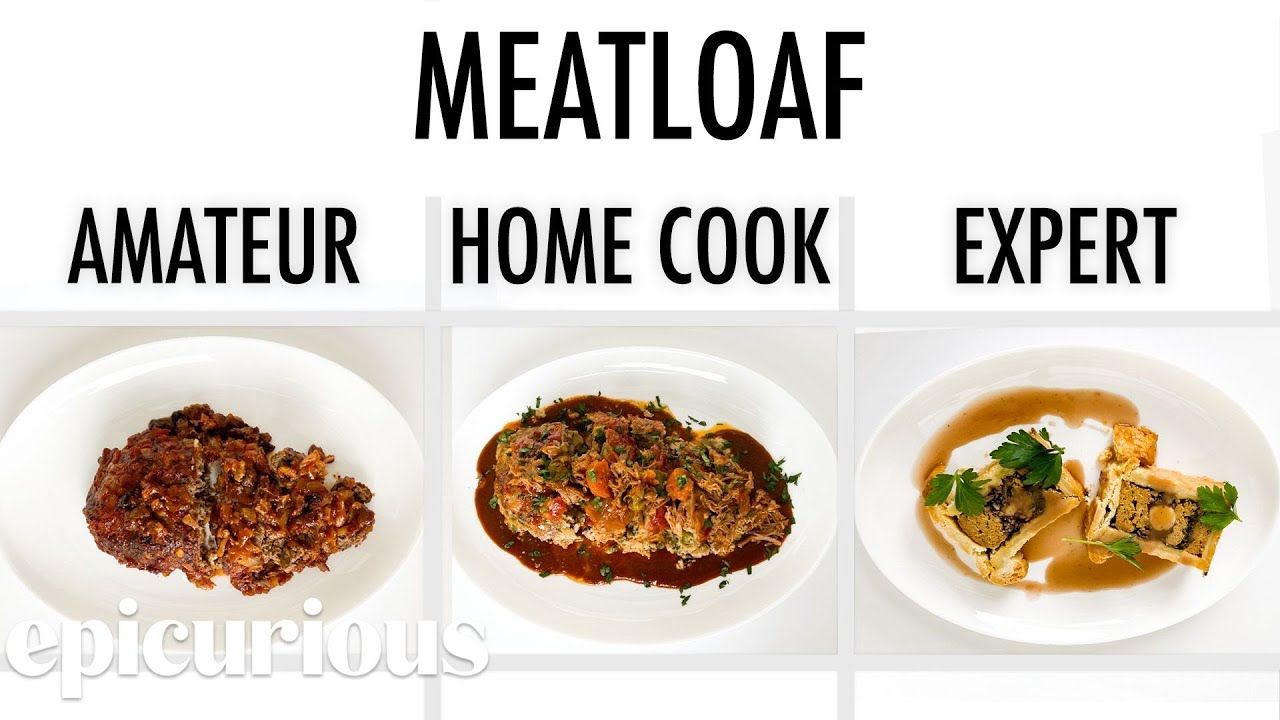 4 Levels of Meatloaf: Amateur to Food Scientist | Epicurious