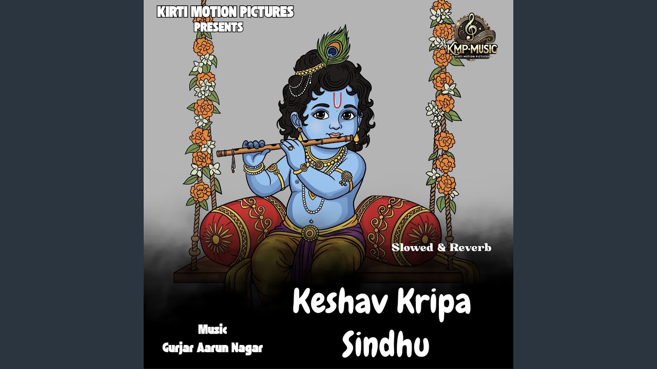 Keshav Kripa Sindhu (Slowed & Reverb)