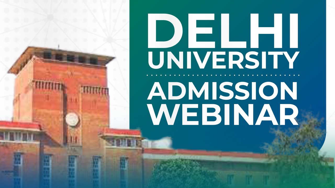 Delhi University Admission Webinar 2021