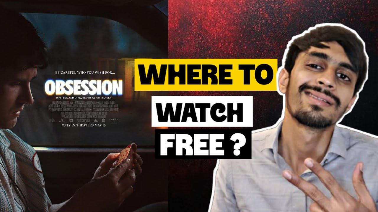 Where To Watch Obsession Movie | Obsession Hindi Dubbed Ott Release Date | Obsession VOD |
