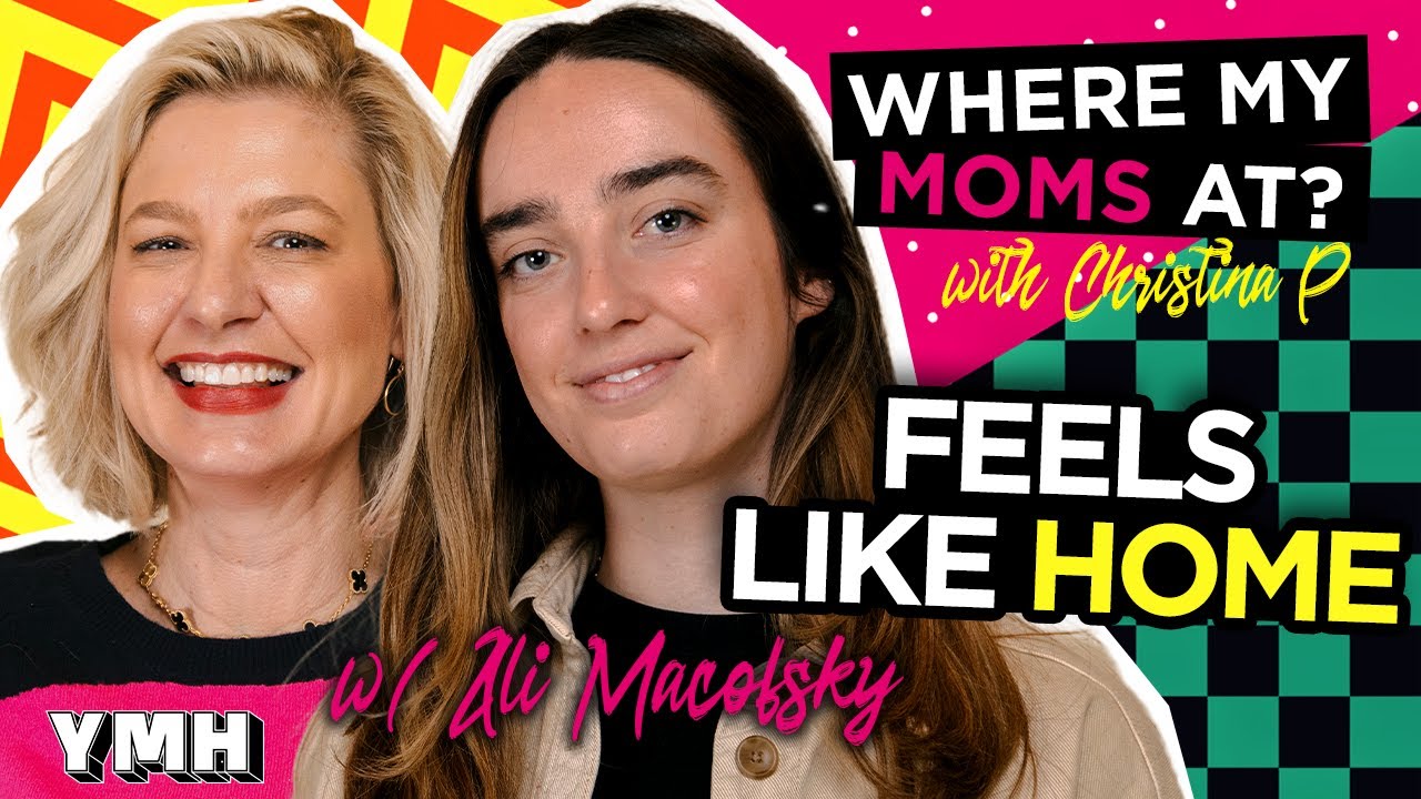 Feels Like Home w/ Ali Macofsky | Where My Moms At? Ep. 182