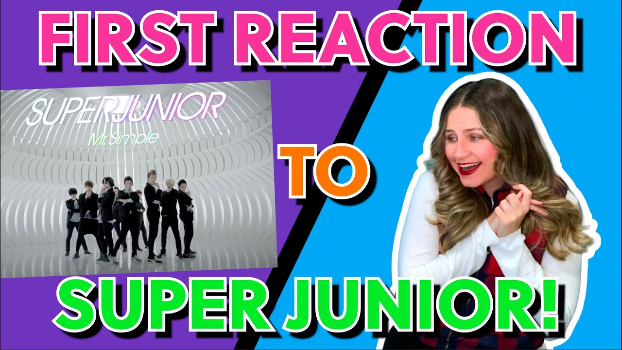 SUPER JUNIOR 슈퍼주니어 'Mr. Simple' MV Reaction - First Super Junior Reaction!!