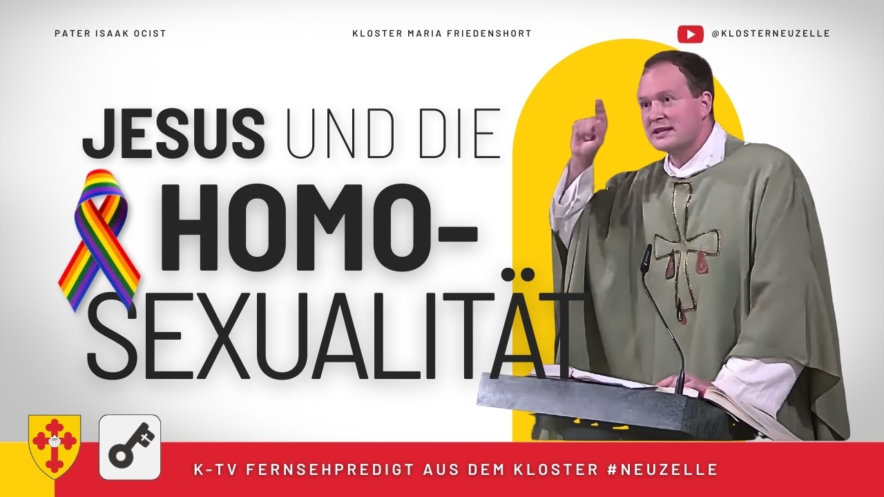 Jesus und Homosexualität / LGBTQ+ - K-TV Predigt am 03.10.2023 (P. Isaak)