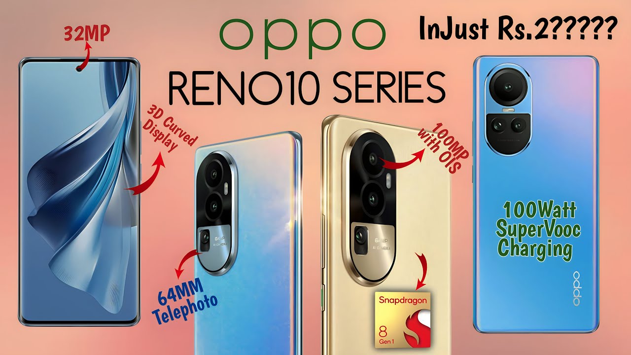 Oppo Reno 10 Series - Review !! 64MP Telephoto,100Watt Supervooc,Snapdragon8 Gen1