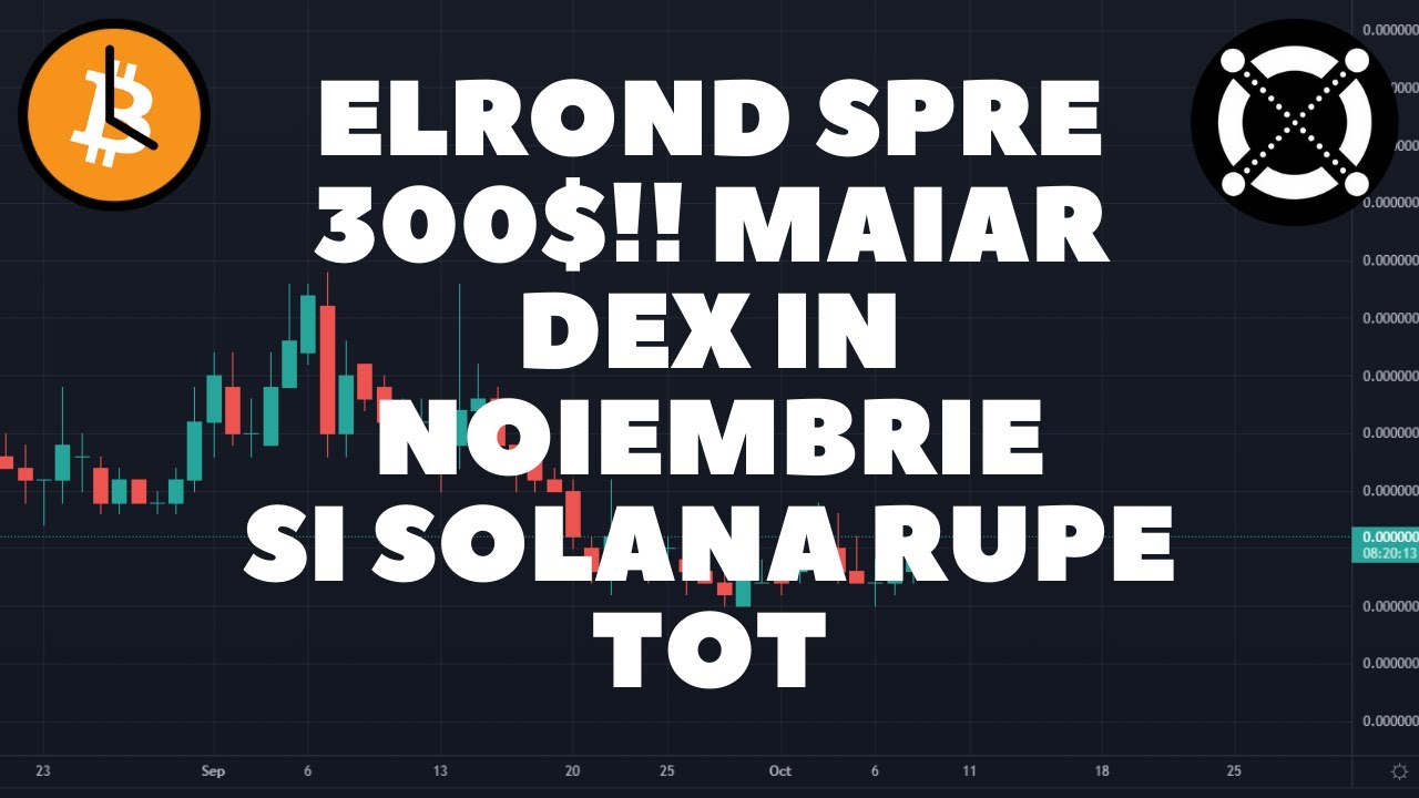 Elrond spre 300$!! Maiar dex in noiembrie si SOLANA rupe tot!