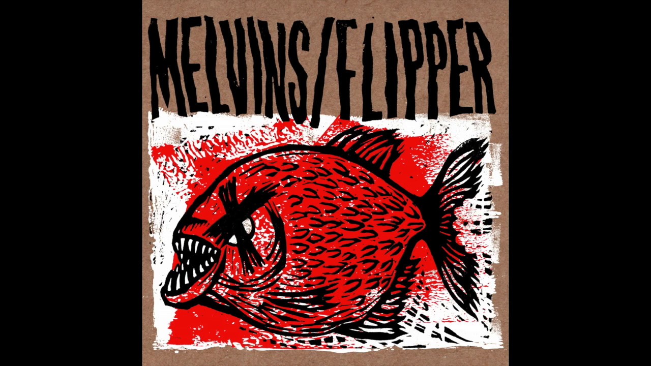 Melvins/Flipper  