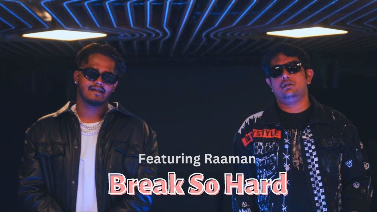 Break so Hard - Slashtruman Featuring Raaman - New Song 2023