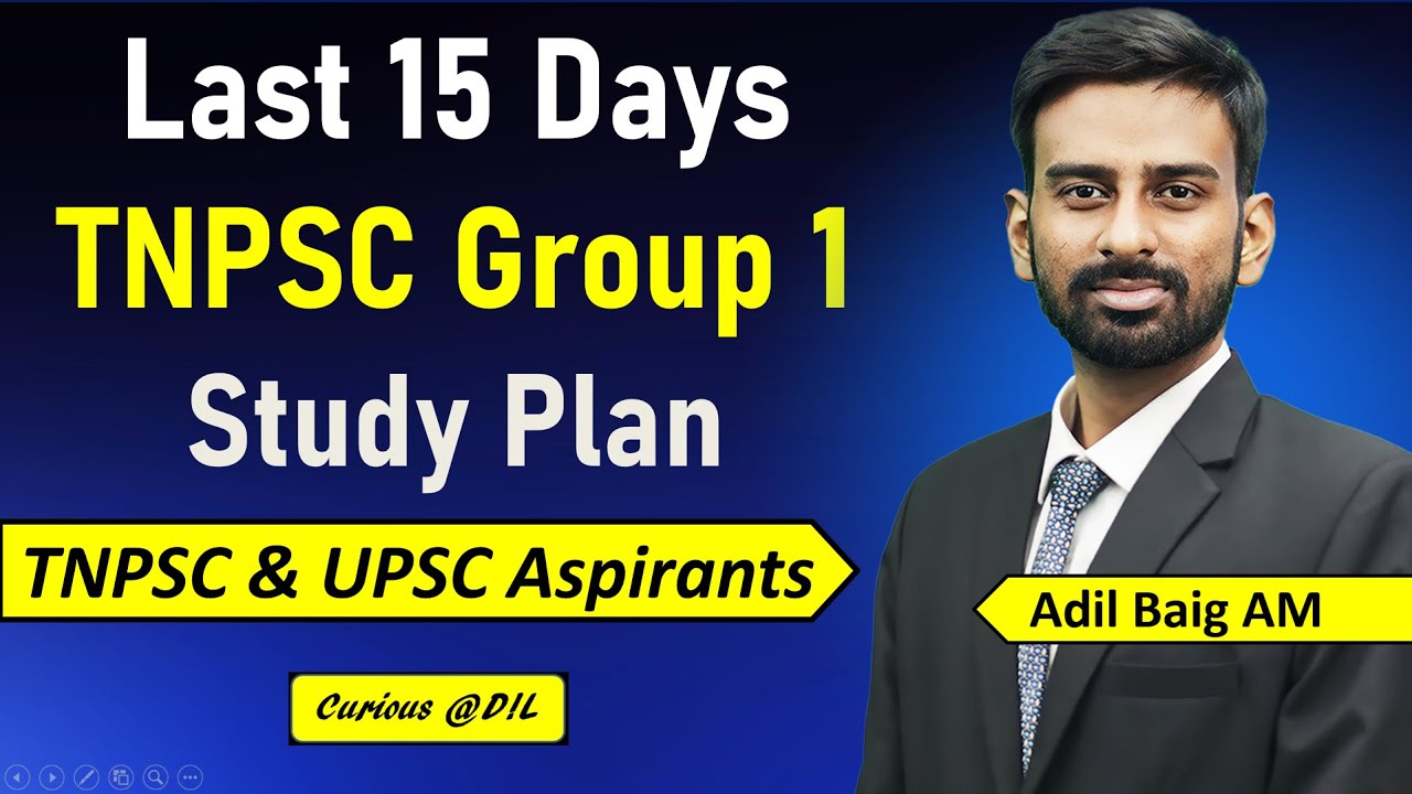 TNPSC Group 1 Prelims 2025 | 15 Day Study Plan for TNPSC & UPSC Aspirants | Adil Baig