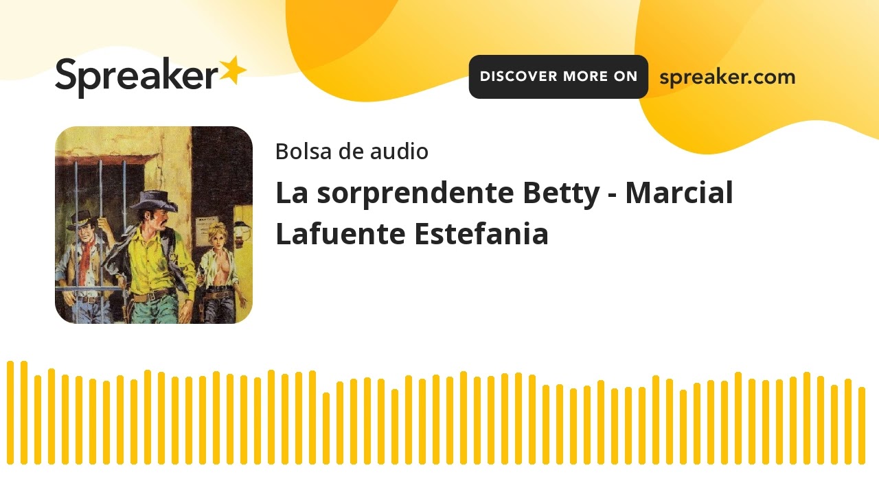 La sorprendente Betty - Marcial Lafuente Estefania (made with Spreaker)