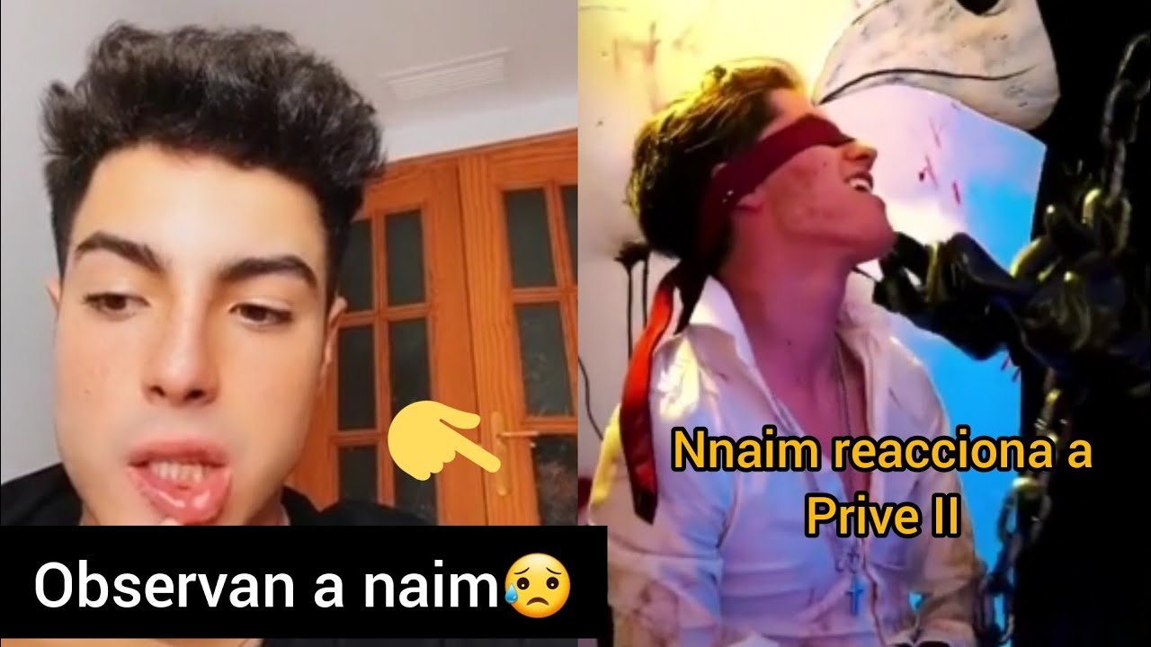 Naim reacciona al capítulo de Prive II 🙌❤ NAIM está siendo observado por alguien 😥