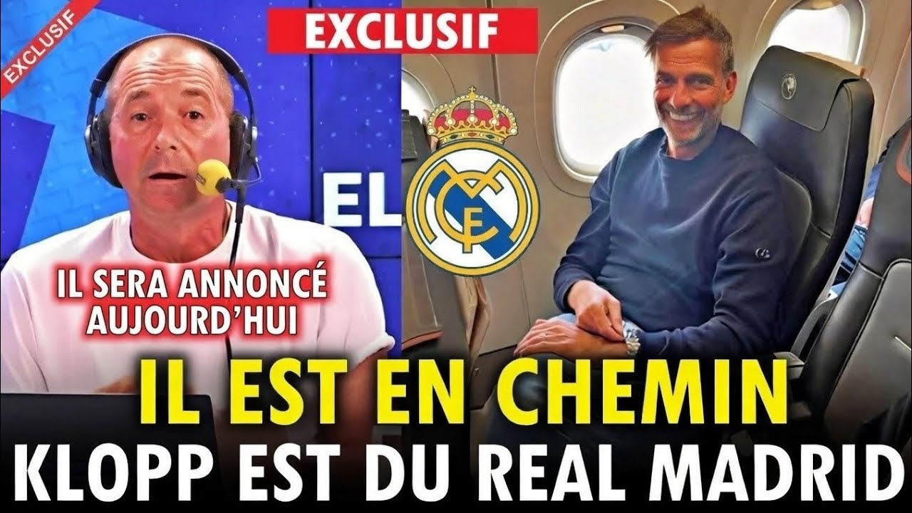 Bombe! 💣Klopp au Real : Une Révolution Est En Marche !