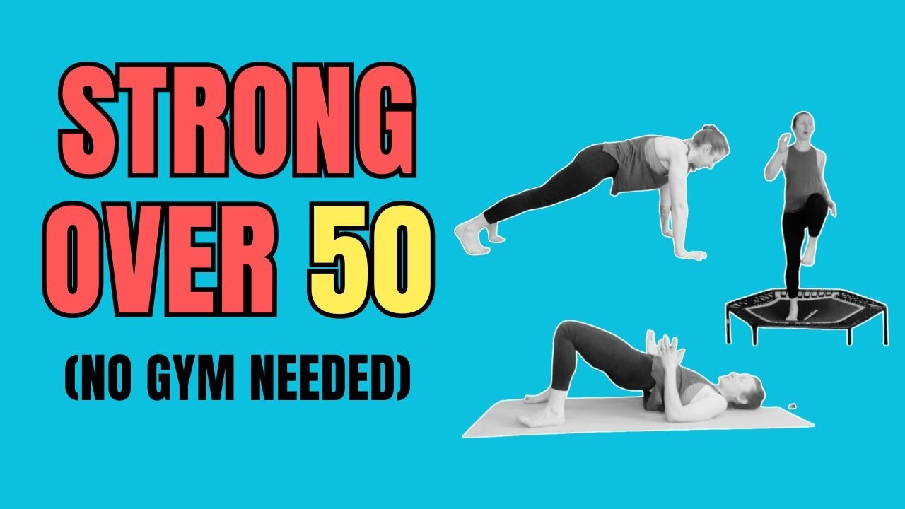 Build Strength Over 50 Without the Gym — 20 Minute Rebounder and Bodyweight Strength Workout