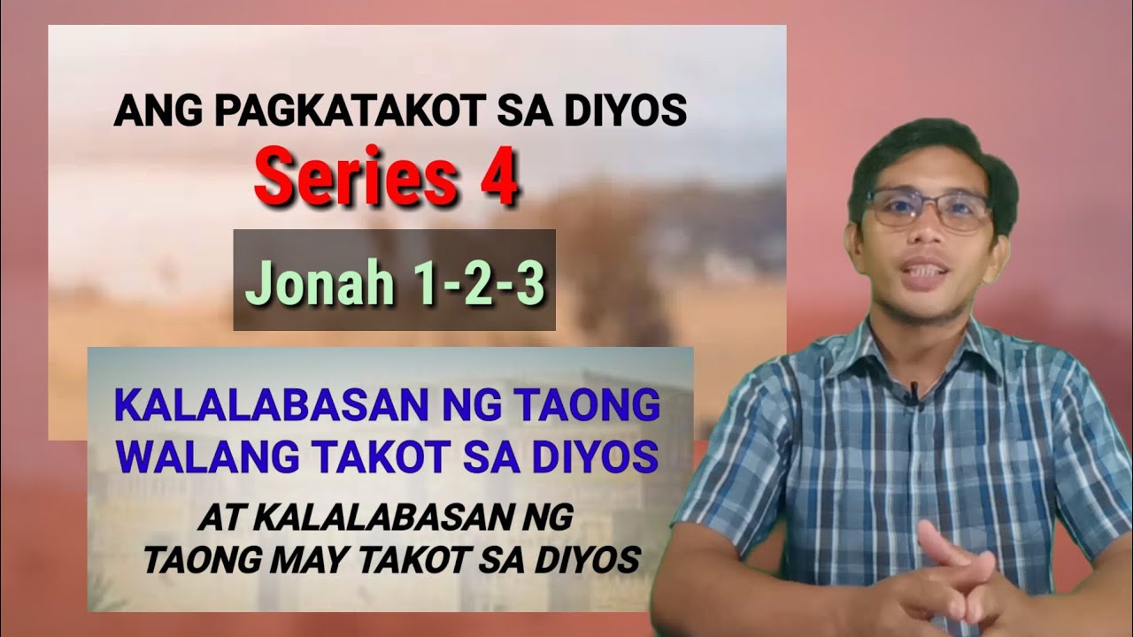 KALALABASAN NG TAONG WALANG TAKOT SA DIYOS AT KALALABASAN NG TAONG MAY TAKOT SA DIYOS/ Jonah 1-2-3