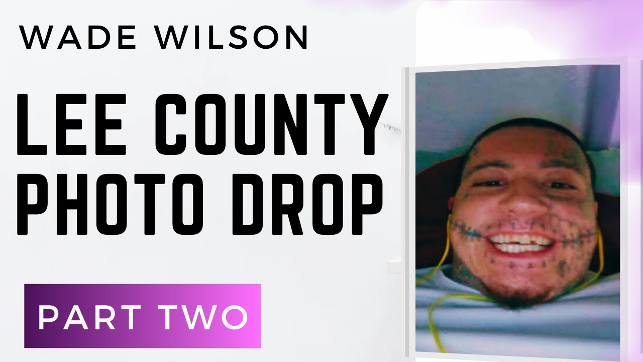 Wade Wilson: Lee County Photo Drop | Part 2