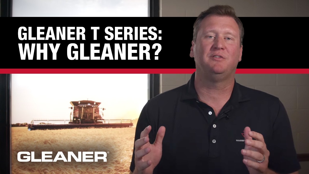 Gleaner T Series | Why Gleaner?