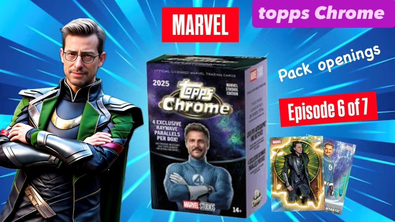 TOPPS Chrome MARVEL | 2025 | Retail Blaster | Pack opening | Episode 6  #newepisode