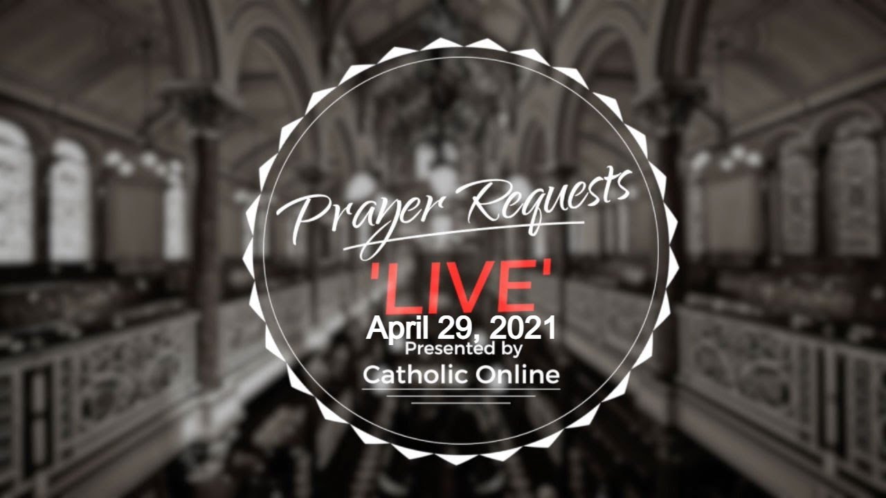 Prayer Requests Live for Thursday, April 29th, 2021 HD