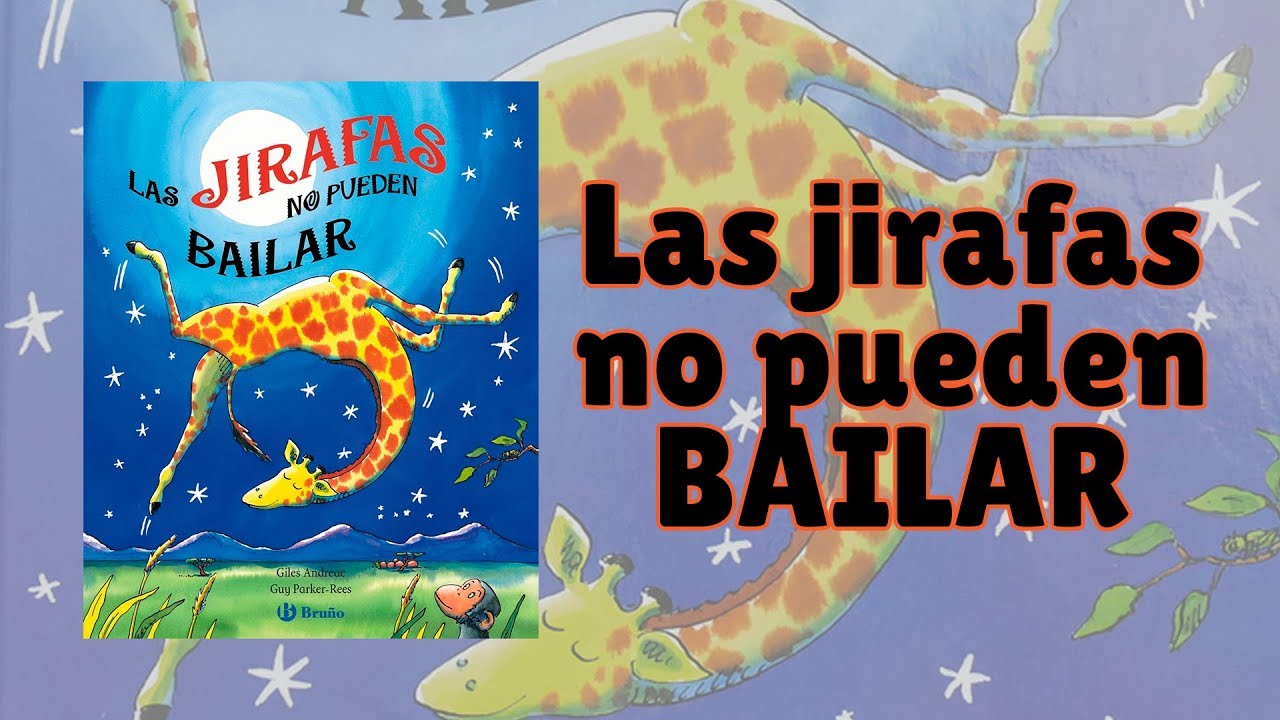 Las Jirafas no pueden bailar · Cuento infantil · Editorial Bruño