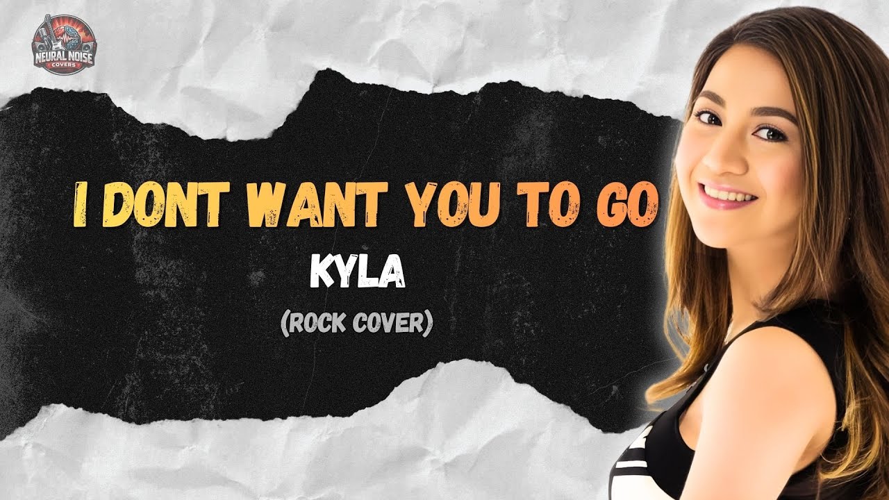 I Don't Want You to Go - Kyla (Rock Cover)