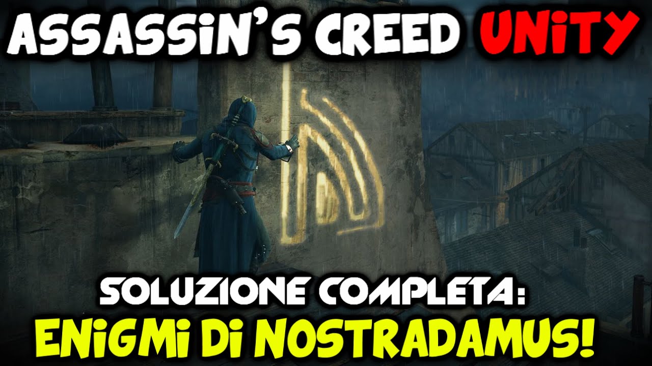 Assassin's Creed Unity | Guida a TUTTI gli Enigmi di Nostradamus By GiosephTheGamer