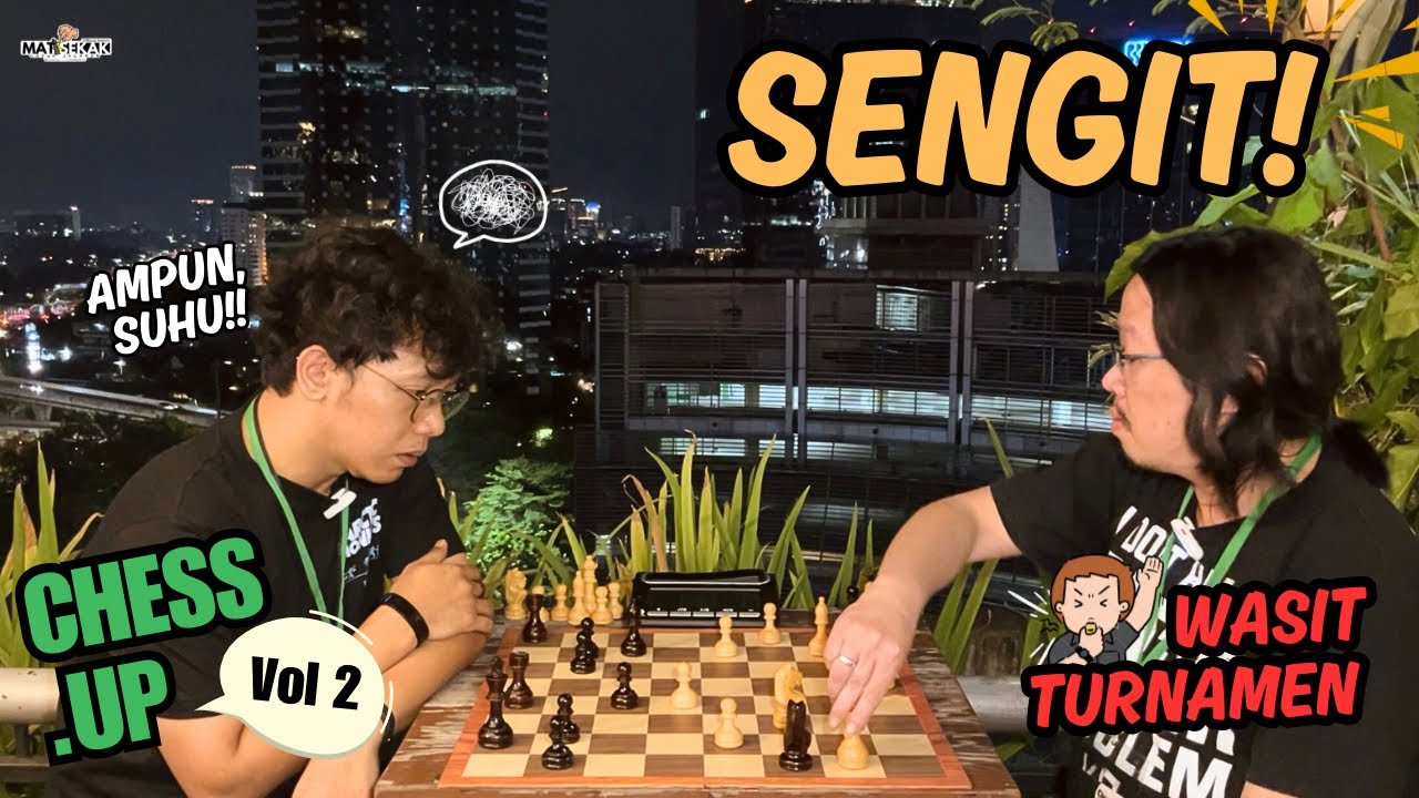 SENGIT! JUAL BELI SERANGAN !! LANGSUNG LAWAN SUHU-NYA TURNAMEN CHESS UP !! Catur Jalanan.